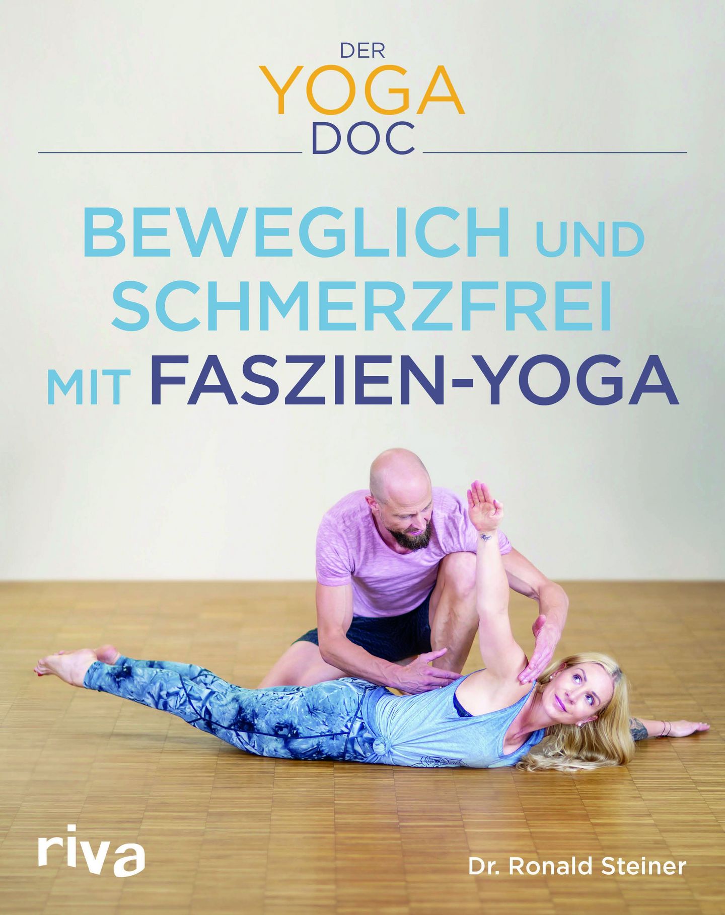 Beweglich und schmerzfrei mit Faszien-Yoga